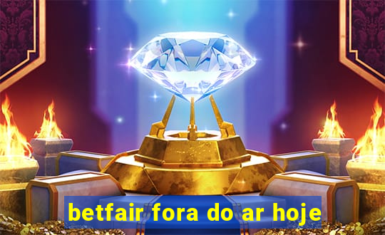 betfair fora do ar hoje